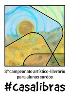 Divulgação dos vencedores do 3o. Campeonato Artístico Literário do #CasaLibras.